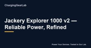Jackery Explorer 1000 v2 — Reliable Power, Refined