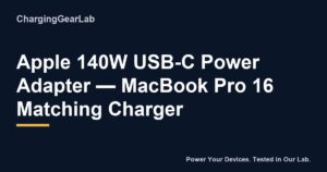Apple 140W USB-C Power Adapter — MacBook Pro 16 Matching Charger